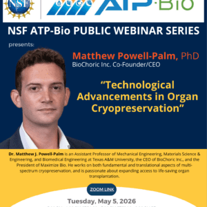 Technological Advancements in Organ Cryopreservation (Dr. Matthew Powell-Palm