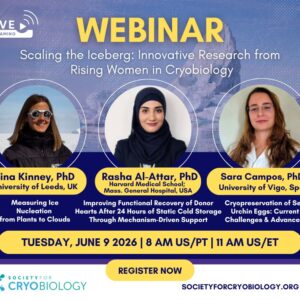 Scaling the Iceberg: Innovative Research from Rising Women in Cryobiology